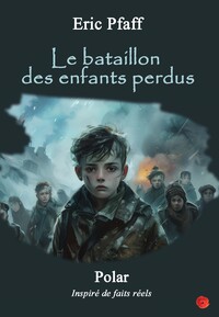 Image de Le bataillon des enfants perdus