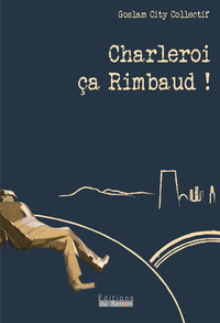 Image de Charleroi, ça Rimbaud !