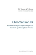 Image de CHROMATIKON VOL IX : ANNALES DE LA PHILOSOPHIE EN PROCES