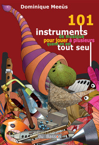 Picture of 101 INSTRUMENTS DE MUSIQUE POUR JOUER A PLUSIEURS QUAND ON EST TOUT SEUL