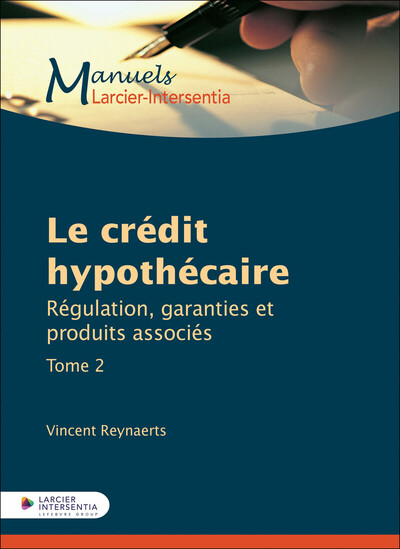 Picture of Le crédit hypothécaire - Tome 2 Régulation, garanties et produits associés