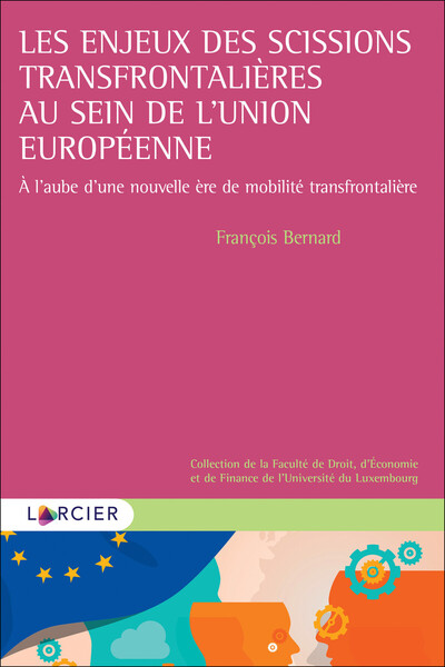 Picture of Les enjeux des scissions transfrontalières au sein de l'Union Européenne - A l'aube d'une nouvelle ère de mobilité transfrontalière