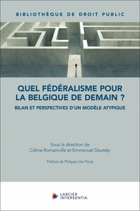 Picture of Quel fédéralisme pour la Belgique de demain ? - Bilan et perspectives d'un modèle atypique