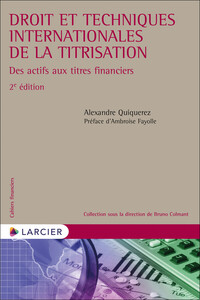 Picture of Droit et techniques internationales de la titrisation - Des actifs aux titres financiers