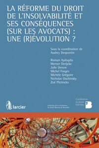 Picture of La réforme du droit de l'insolvabilité et ses conséquences (sur les avocats) : une (r)évolution ?