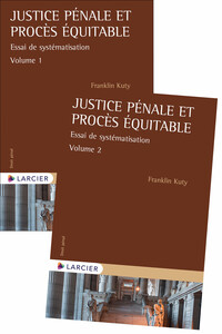 Image de Justice pénale et procès équitable (2 volumes) - Essai de systématisation
