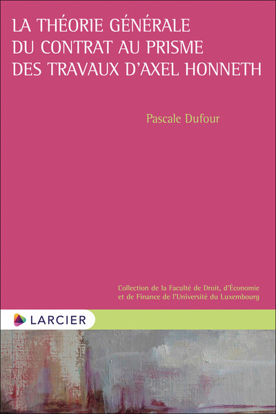 Picture of La théorie générale du contrat au prisme des travaux d'Axel Honneth