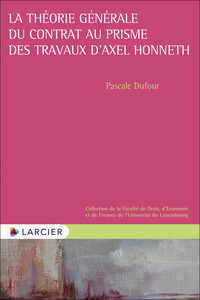 Picture of La théorie générale du contrat au prisme des travaux d'Axel Honneth