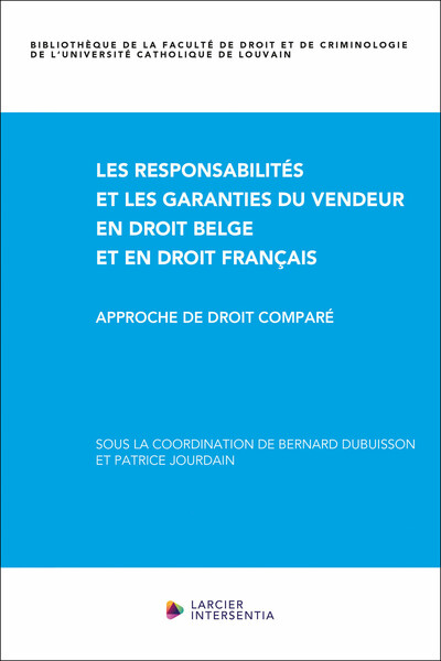 Picture of Les responsabilités et les garanties du vendeur en droit belge et en droit français - Approche de dr