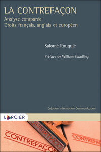 Image de La contrefaçon - Analyse comparée : Droit français, anglais et européen