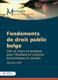 Picture of Fondements de droit public belge - Clés et mises en pratique pour l'étudiant en sciences économiques