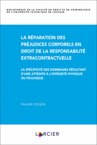 Picture of La réparation des préjudices corporels en droit de la responsabilité extracontractuelle - La spécifi