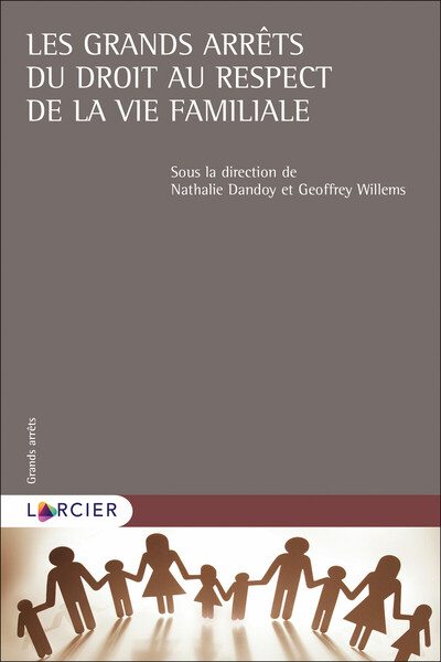 Picture of Les grands arrêts du droit au respect de la vie familiale