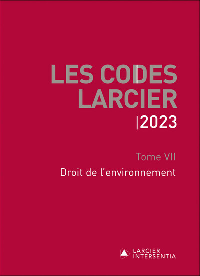 Image de Codes Larcier 2023 - Tome 7 Droit de l'environnement