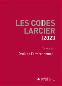 Image de Codes Larcier 2023 - Tome 7 Droit de l'environnement
