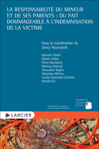 Picture of La responsabilité du mineur et de ses parents : du fait dommageable à l'indemnisation de la victime