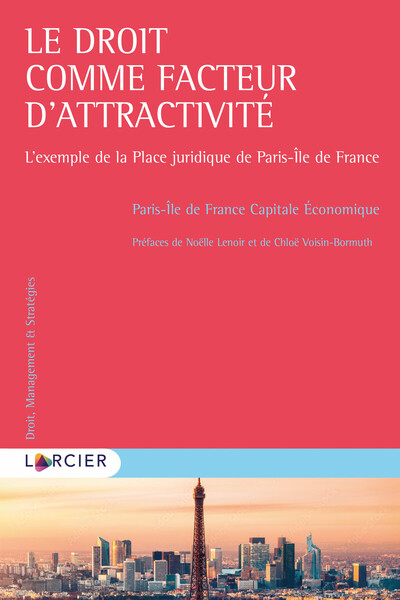 Picture of Le droit comme facteur d'attractivité - L'exemple de la Place juridique de Paris-Île de France