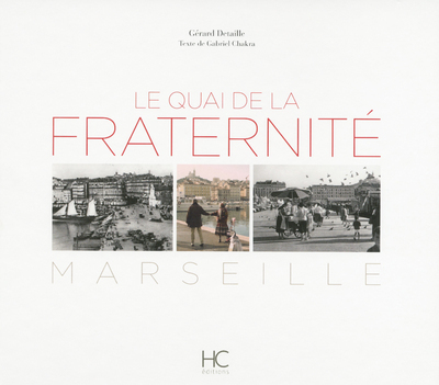 Image de Le quai de la fraternité - Marseille