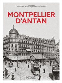 Image de Montpellier d'Antan - Nouvelle édition