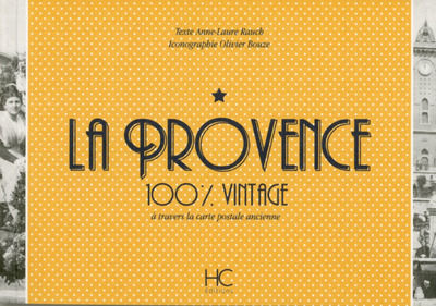 Image de La Provence 100 % vintage à travers la carte postale ancienne