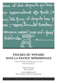 Image de Figures du notaire dans la France méridionale (XIIe-XVIe siècle)