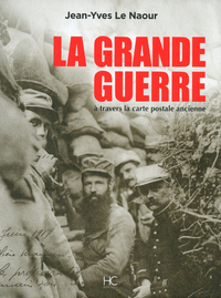 Picture of La grande guerre à travers la carte postale ancienne