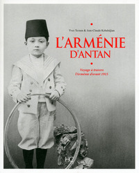 Picture of L'Arménie d'antan - Voyage à travers l'Arménie d'avant 1915