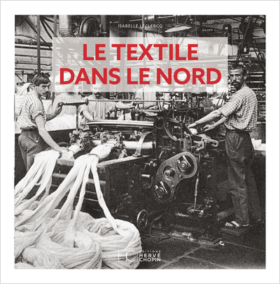Image de Le textile dans le Nord d'Antan - Nouvelle édition