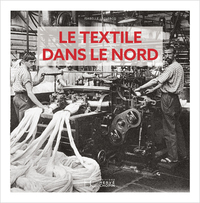 Image de Le textile dans le Nord d'Antan - Nouvelle édition