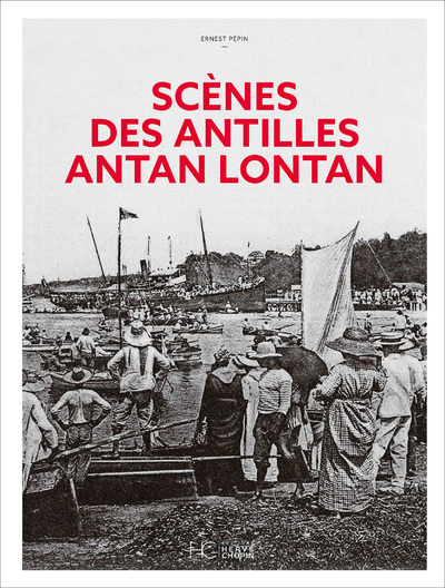 Image de Scènes des Antilles antan lontan - Nouvelle édition
