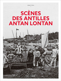 Image de Scènes des Antilles antan lontan - Nouvelle édition
