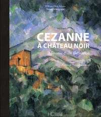 Image de Cezanne à Château Noir - L'histoire d'une fascination