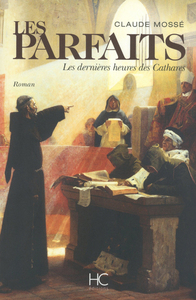 Picture of Les parfaits - Les dernières heures des cathares