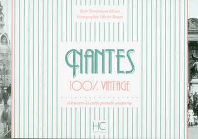 Image de Nantes 100 % vintage à travers la carte postale ancienne