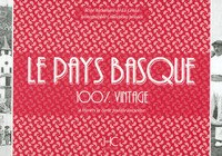 Image de Le Pays Basque 100 % vintage à travers la carte postale ancienne