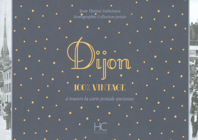 Picture of Dijon 100 % vintage à travers la carte postale ancienne