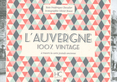 Picture of L'Auvergne 100 % vintage à travers la carte postale ancienne