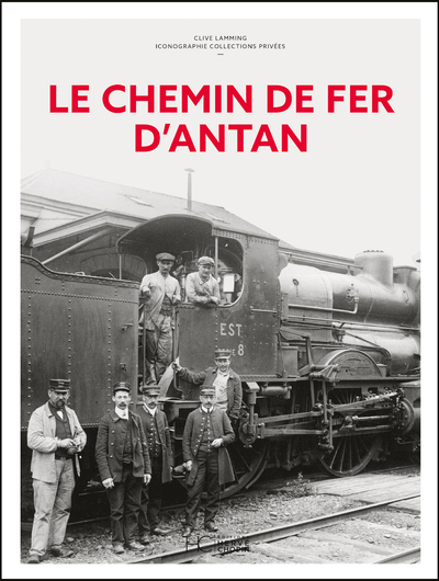 Image de Le chemin de fer d'Antan - Nouvelle édition