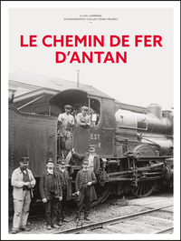 Image de Le chemin de fer d'Antan - Nouvelle édition