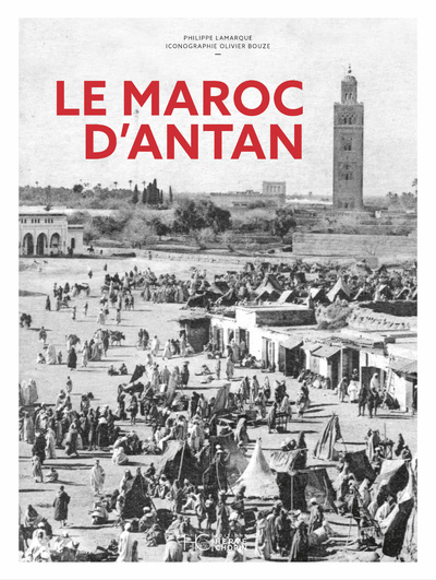 Picture of Le Maroc d'Antan - Nouvelle édition