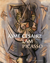 Picture of Aimé Césaire, Lam, Picasso - Nous nous sommes trouvés
