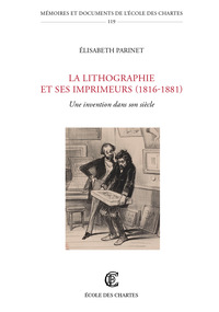 Image de La lithographie et ses imprimeurs (1816-1881)