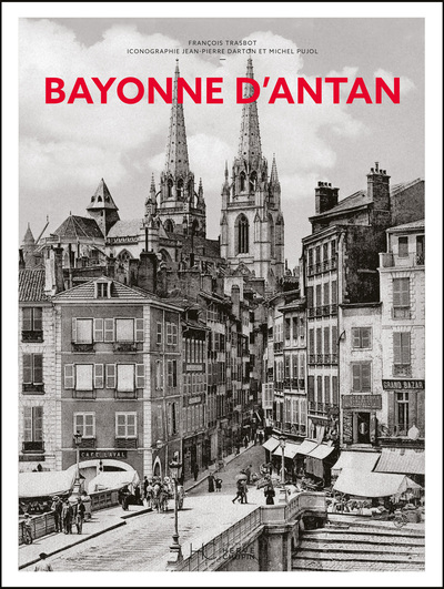 Image de Bayonne d'antan - Nouvelle édition