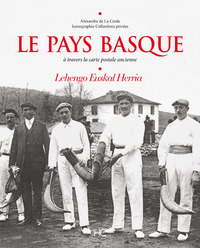 Picture of Le Pays Basque à travers la carte postale ancienne