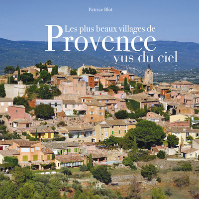 Image de Les plus beaux villages de Provence vus du ciel