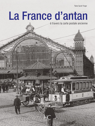 Image de La France d'antan à travers la carte postale ancienne (Version Luxe)