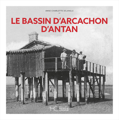Image de Le Bassin d'Arcachon d'Antan