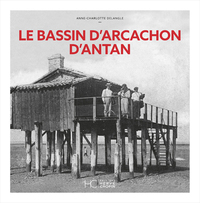 Image de Le Bassin d'Arcachon d'Antan