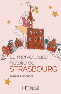 Picture of La merveilleuse histoire de Strasbourg
