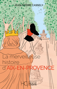 Picture of La merveilleuse histoire d'Aix-en-Provence